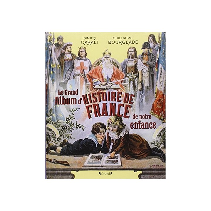 Le grand album d'histoire de France de notre enfance